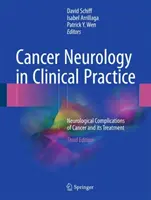 La neurologie du cancer dans la pratique clinique : Complications neurologiques du cancer et de son traitement - Cancer Neurology in Clinical Practice: Neurological Complications of Cancer and Its Treatment