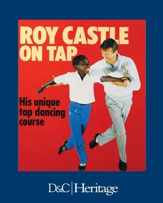 Roy Castle on Tap : son cours unique de claquettes - Roy Castle on Tap: His Unique Tap Dancing Course