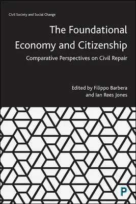 L'économie fondamentale et la citoyenneté : Perspectives comparatives sur la réparation civile - The Foundational Economy and Citizenship: Comparative Perspectives on Civil Repair