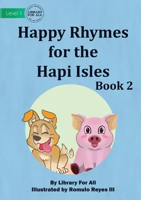 Happy Rhymes for the Hapi Isles Book 2 (Rimes joyeuses pour les îles Hapi) - Happy Rhymes for the Hapi Isles Book 2