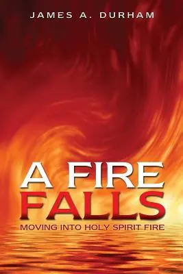 Un feu tombe - A Fire Falls