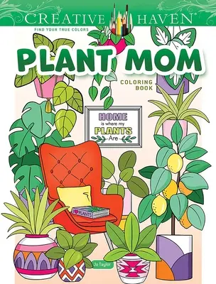 Livre à colorier Creative Haven Plant Mom - Creative Haven Plant Mom Coloring Book