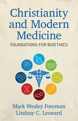 Christianisme et médecine moderne : Les fondements de la bioéthique - Christianity and Modern Medicine: Foundations for Bioethics