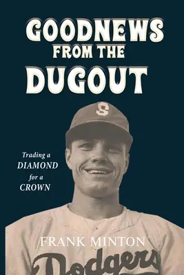 Les bonnes nouvelles de la pirogue : Échanger un diamant contre une couronne - Goodnews from the Dugout: Trading a Diamond for a Crown