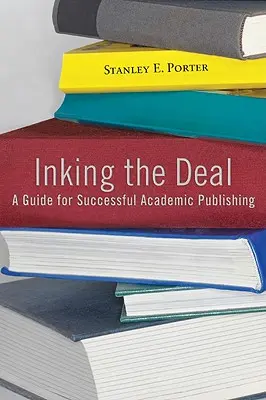 La signature de l'accord : un guide pour une publication universitaire réussie - Inking the Deal: A Guide for Successful Academic Publishing