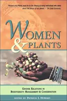 Les femmes et les plantes : Les relations hommes-femmes dans la gestion et la conservation de la biodiversité - Women and Plants: Gender Relations in Biodiversity Management and Conservation