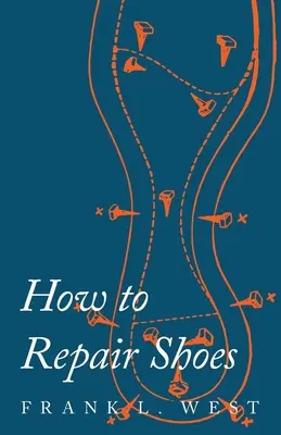Comment réparer des chaussures - How to Repair Shoes