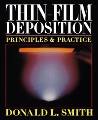 Dépôt de couches minces : Principes et pratiques - Thin-Film Deposition: Principles and Practice