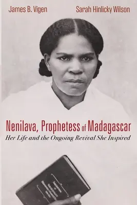Nenilava, Prophétesse de Madagascar - Nenilava, Prophetess of Madagascar