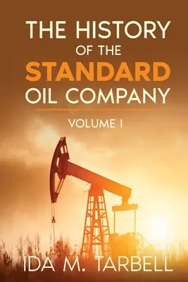 L'histoire de la Standard Oil Company - The History of the Standard Oil Company