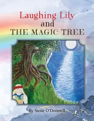 Laughing Lily et l'arbre magique - Laughing Lily and The Magic Tree