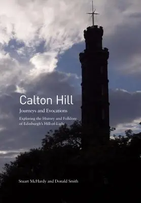 Calton Hill - Voyages et évocations - Calton Hill - Journeys and Evocations