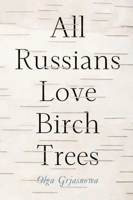 Tous les Russes aiment les bouleaux - All Russians Love Birch Trees