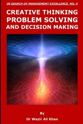 Pensée créative, résolution de problèmes et prise de décision - Creative Thinking, Problem Solving and Decision Making