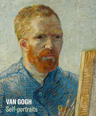 Van Gogh. Autoportraits - Van Gogh. Self-Portraits