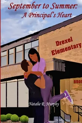 De septembre à l'été : Le cœur d'un directeur d'école - September to Summer: A Principal's Heart