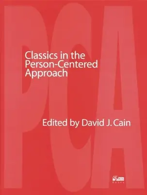 Les classiques de l'approche centrée sur la personne - Classics in the Person-Centered Approach