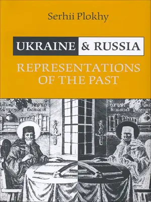 Ukraine et Russie : Représentations du passé - Ukraine and Russia: Representations of the Past