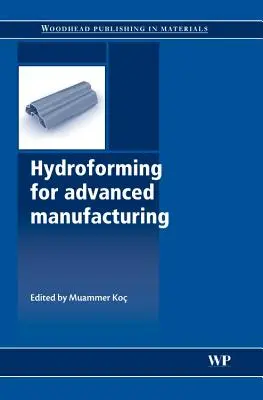 L'hydroformage pour la fabrication de pointe - Hydroforming for Advanced Manufacturing