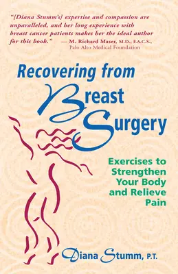 Se remettre d'une chirurgie mammaire : Exercices pour renforcer votre corps et soulager la douleur - Recovering from Breast Surgery: Exercises to Strengthen Your Body and Relieve Pain