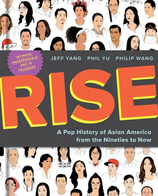 Rise : une histoire pop de l'Amérique asiatique des années 90 à aujourd'hui - Rise: A Pop History of Asian America from the Nineties to Now