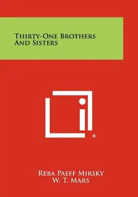 Trente et un frères et sœurs - Thirty-One Brothers And Sisters