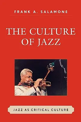 La culture du jazz : Le jazz en tant que culture critique - The Culture of Jazz: Jazz as Critical Culture