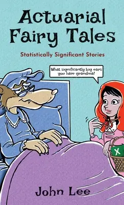 Contes de fées actuariels : Histoires statistiquement significatives - Actuarial Fairy Tales: Statistically Significant Stories