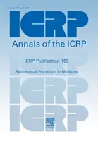 Publication 105 de la CIPR - La radioprotection en médecine - ICRP Publication 105 - Radiological Protection in Medicine