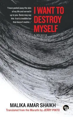 Je veux me détruire : A Memoir - I Want to Destroy Myself: A Memoir