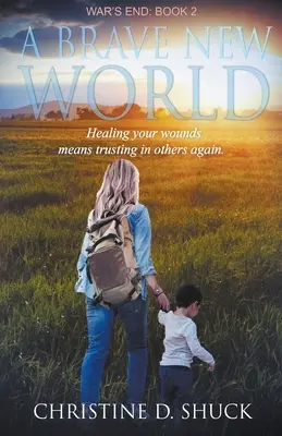 La fin de la guerre : Un meilleur des mondes - War's End: A Brave New World