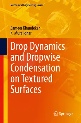 Dynamique des gouttes et condensation au goutte-à-goutte sur des surfaces texturées - Drop Dynamics and Dropwise Condensation on Textured Surfaces