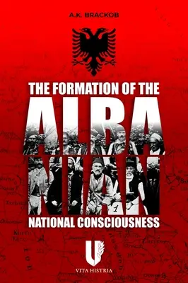 La formation de la conscience nationale albanaise - The Formation of the Albanian National Consciousness