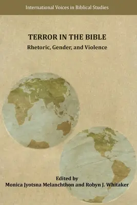 La terreur dans la Bible : La terreur dans la Bible : rhétorique, genre et violence - Terror in the Bible: Rhetoric, Gender, and Violence