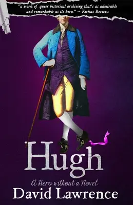 Hugh : Un héros sans roman - Hugh: A Hero without a Novel