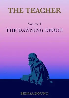 L'enseignant : L'époque naissante - The Teacher: The Dawning Epoch