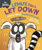 Le comportement compte : Lemur Feels Let Down - Un livre sur la déception - Behaviour Matters: Lemur Feels Let Down - A book about disappointment