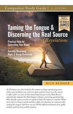 Dompter la langue et discerner la vraie source de l'Apocalypse Guide d'étude - Taming the Tongue and Discerning the Real Source of Revelations Study Guide