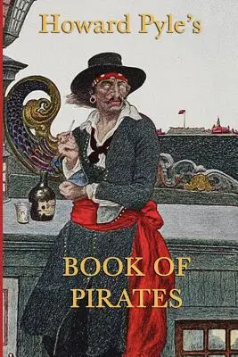 Le livre des pirates de Howard Pyle - Howard Pyle's Book of Pirates