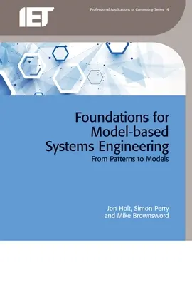 Fondements de l'ingénierie des systèmes basée sur les modèles : Des schémas aux modèles - Foundations for Model-Based Systems Engineering: From Patterns to Models