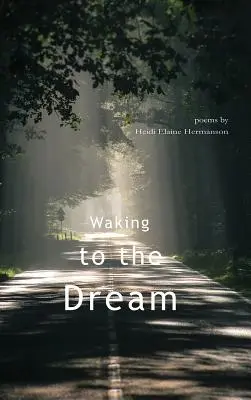 S'éveiller au rêve - Waking to the Dream