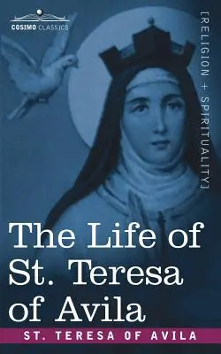 La vie de Sainte Thérèse d'Avila - The Life of St. Teresa of Avila