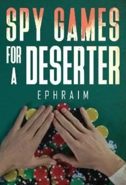 Jeux d'espionnage pour un déserteur - Spy Games For A Deserter