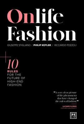 Onlife Fashion : 10 règles pour l'avenir de la mode haut de gamme - Onlife Fashion: 10 Rules for the Future of High-End Fashion