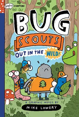 Dans la nature ! Un livre de Graphix Chapters (Bug Scouts #1) - Out in the Wild!: A Graphix Chapters Book (Bug Scouts #1)