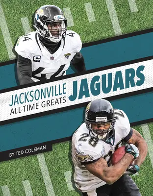 Jaguars de Jacksonville Grands de l'époque - Jacksonville Jaguars All-Time Greats