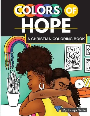 Les couleurs de l'espoir : un livre de coloriage chrétien Citations inspirantes Femmes noires, femmes brunes - Colors of Hope: A Christian Coloring Book Inspirational Quotes Black Women, Brown Women