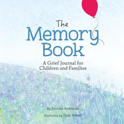 Le livre des souvenirs : Un journal de deuil pour les enfants et les familles - The Memory Book: A Grief Journal for Children and Families