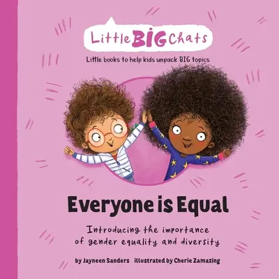 Tout le monde est égal : Introduire l'importance de l'égalité des sexes et de la diversité. - Everyone is Equal: Introducing the importance of gender equality and diversity