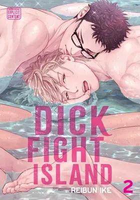 Dick Fight Island, Vol. 2 : Volume 2 - Dick Fight Island, Vol. 2: Volume 2